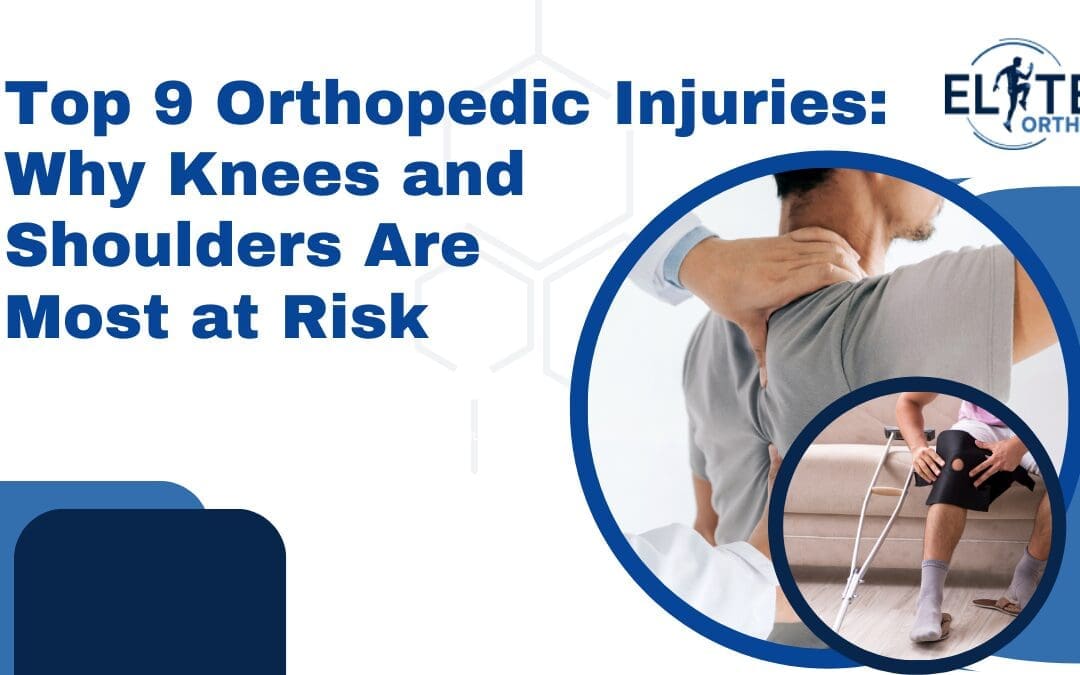 Top 9 Orthopedic Injuries Affecting Knees and Shoulders